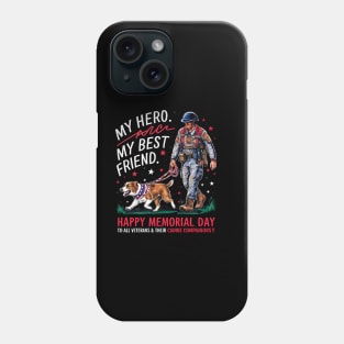 My Hero my best friend Happy Memorial day | Veteran lover gifts Phone Case