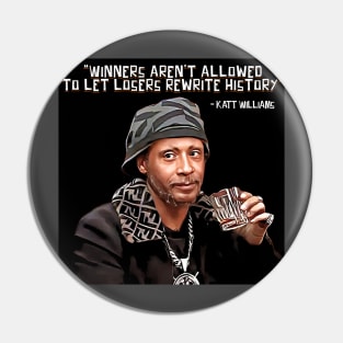 Katt Williams - Winners & Losers Pin