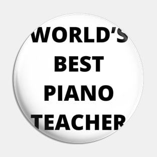 World’s Best Piano Teacher Pin