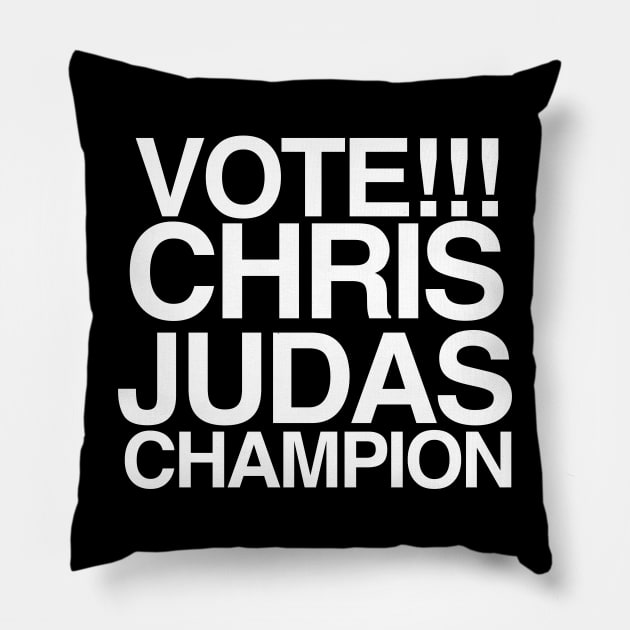 Vote! Chris Judas! Pillow by C E Richards