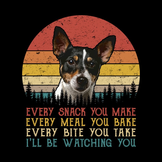 Vintage Every Snack You Make Every Meal You Bake Rat Terrier by SportsSeason