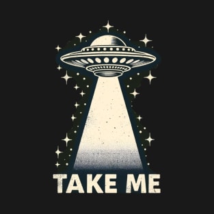 Take me T-Shirt