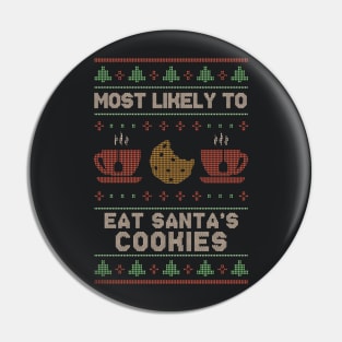 Most Likely to Eat Santa's Cookies // Funny Ugly Christmas Sweater Pin