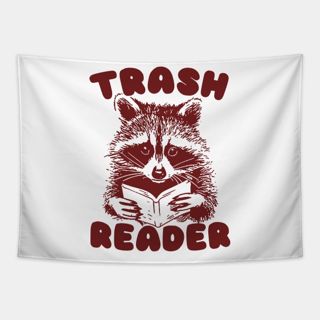 Trash Reader / Bookish Raccoon Shirt / Trash Reader Romance Goblincore Fan / Gift For Book Lover / Funny Trash Panda Tapestry by Justin green