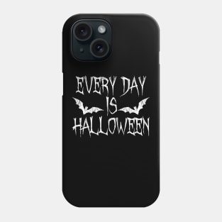 Everyday Is Halloween Phone Case