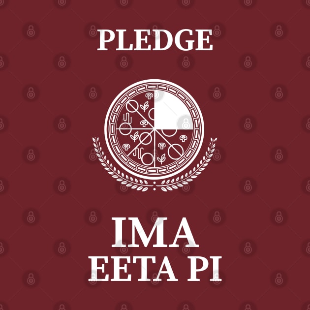 Fraternity Pledge - IMA EETA PI by DesignTrap