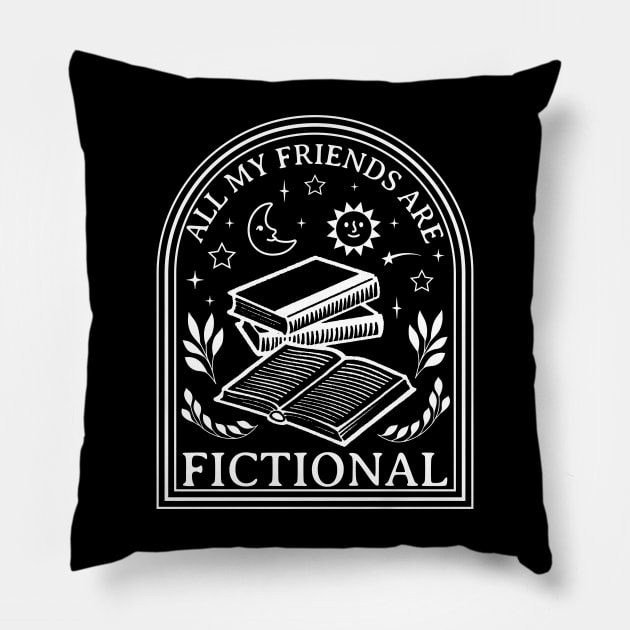 All My Friends Are Fictional Pillow by valentinahramov