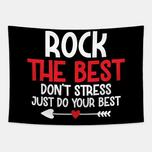 rock the best Don't Stress Just Do Your Best Tapestry by livamola91