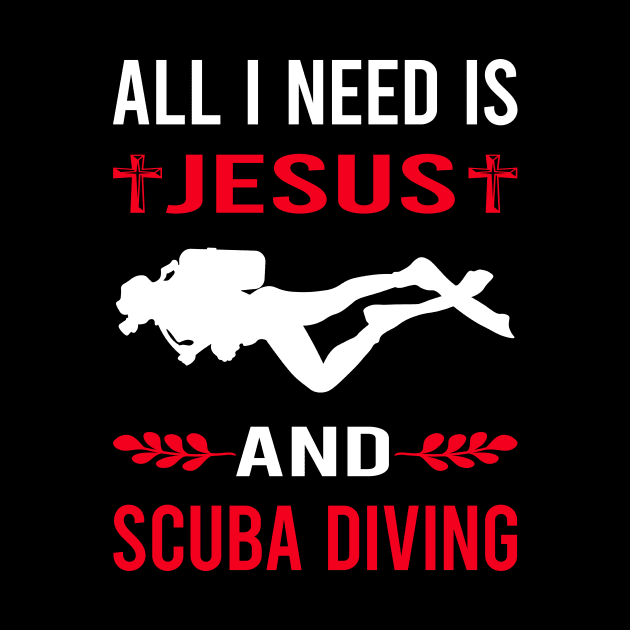 I Need Jesus And Scuba Diving Diver by Good Day