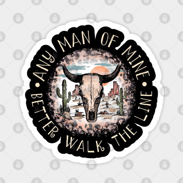 Any Man Of Mine Better Walk The Line Leopard Bull Cactus Magnet by Monster Gaming