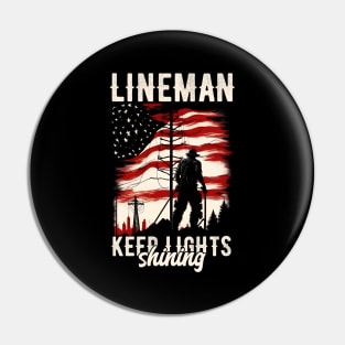 Lineman keep lights shining Pin