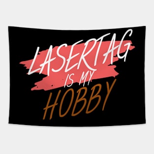 Lasertag is my hobby Tapestry