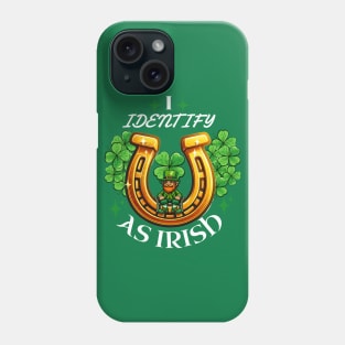 I Identify as Irish Tee: Lucky Charm Edition! Phone Case