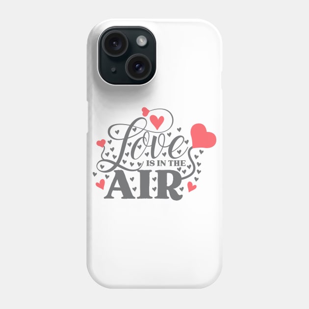 Love is in the Air Phone Case by hippyhappy