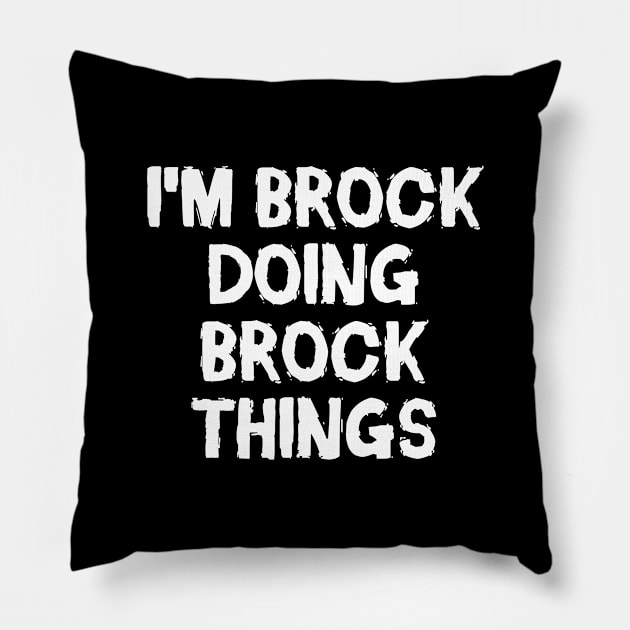 I'm Brock doing Brock things Pillow by hoopoe