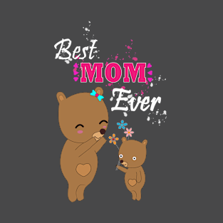 Best mom ever T-Shirt