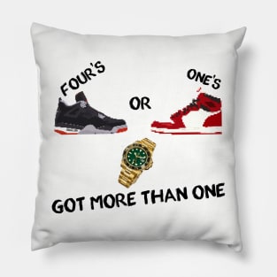 Jordan 4s or Jordan 1s, Rolexes, got more than one Pillow