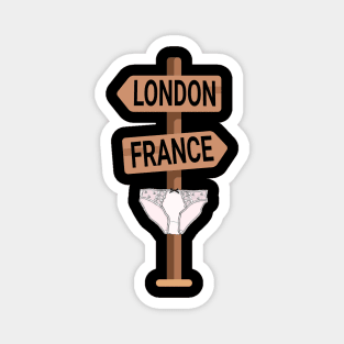 I See London I See France funny signpost design Magnet