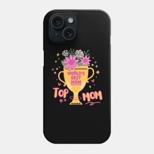 World Best Mom Top Mom Phone Case