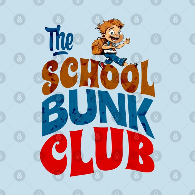 The School Bunk Club - Funny Back to School by ARTSYVIBES111