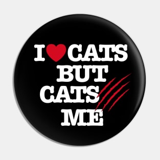 I Love cats but cats scratch me funny veterinarian Pin