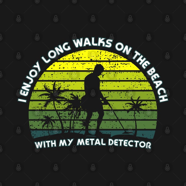 Metal Detecting - I enjoy long walks on the beach by Windy Digger Metal Detecting Store