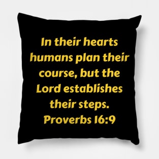 Bible Verse Proverbs 16:9 Pillow