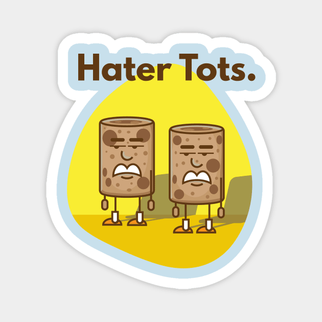 Hater tots. Magnet by Signal 43