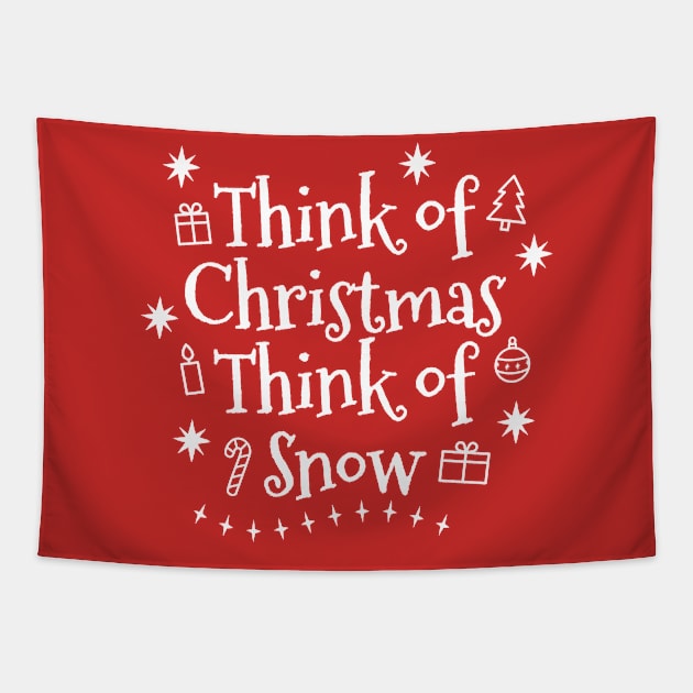 Think of Christmas Think of Snow Tapestry by Sandpiper Print Design