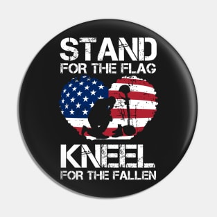 Stand For The Flag, Kneel For The Fallen! Pin