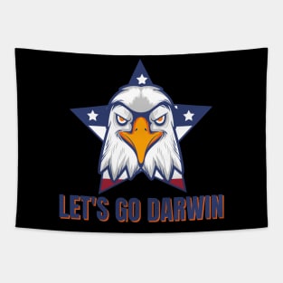 Let's Go Darwin Eagle Patriotic Freedom Funny Political Design Tapestry