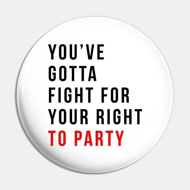 Travis Kelce | Swifties | You've Gotta Fight For Your Right to Party Pin by Baydream