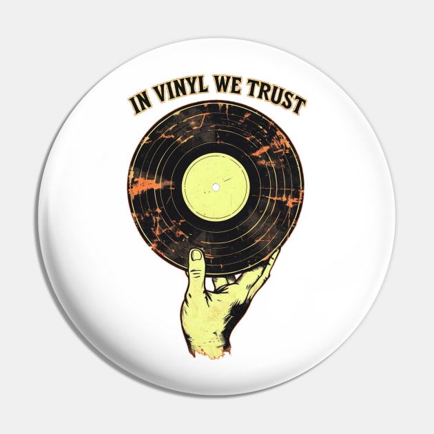 In Vinyl We Trust Pin - TeePublic - Show Your Record Love