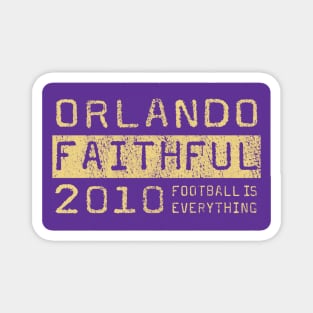 Football Is Everything - Orlando City SC Faithful Magnet