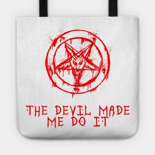 The Devil Made Me Do It Tote