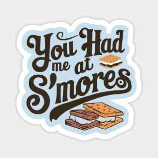 You Had Me At S'mores Magnet