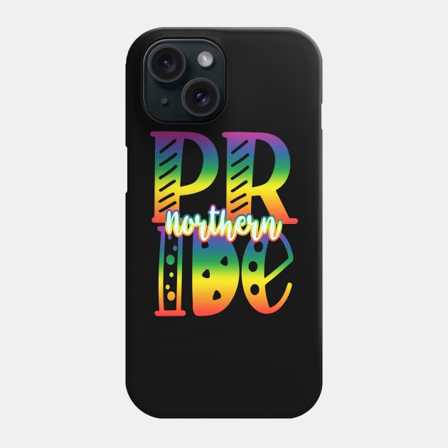 Northern Gay Pride in Art Block Letters Phone Case by tropicalteesshop