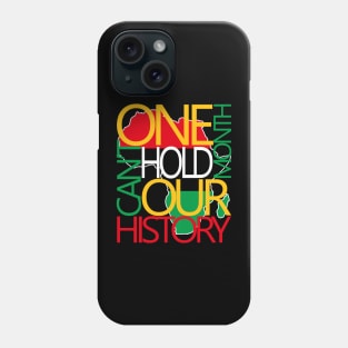 One Month Can't Hold Our History Melanin African Afro Hair Phone Case