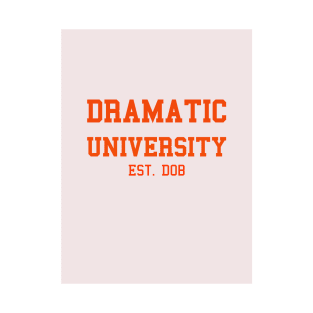 Dramatic University est. DOB T-Shirt