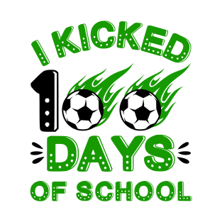 I Kicked 100 Days Of School T-Shirt