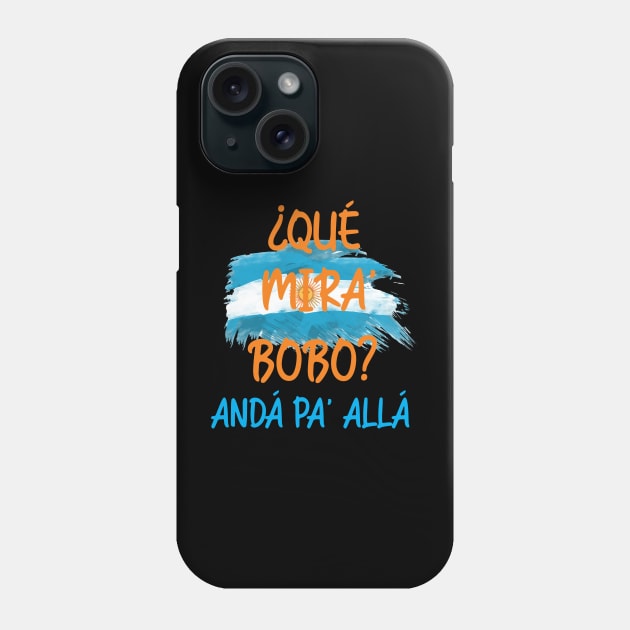 Que Mira Bobo... Phone Case by w.d.roswell