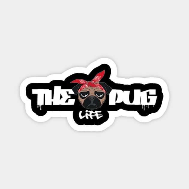 Pug Life - Cool Funny Design For Dog Lovers, Pug Fans, Cute Pug Gift Magnet by Seopdesigns