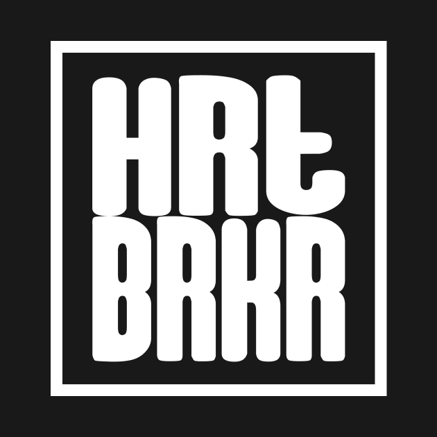 Heartbreaker - HRTBRKR by FluffigerSchuh