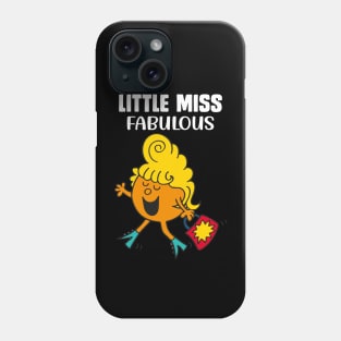 LITTLE MISS FABULOUS Phone Case