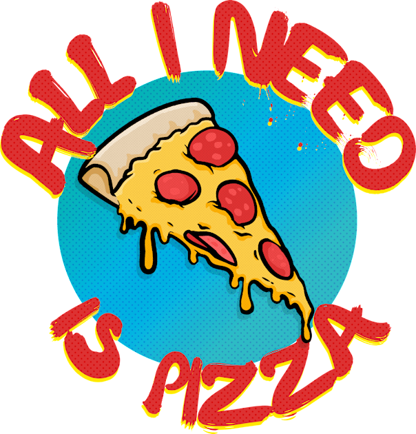 Pizza Lover - All I Need Is Pizza Kids T-Shirt by DankFutura