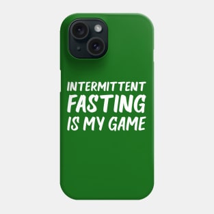 Intermittent Fasting is My Game | Health | Life | Quotes | Emerald Green Phone Case