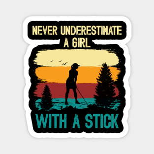 Never Underestimate a Girl with a Stick Funny Golf Women Magnet