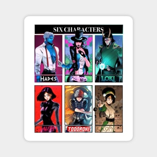 Six Characters Magnet