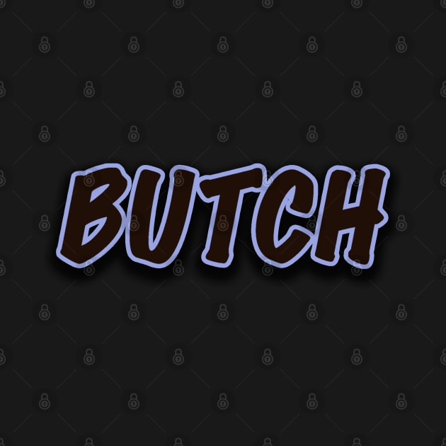 Butch Graphic by LupiJr