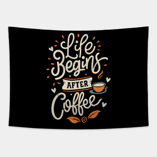 "Life Begins After Coffee" Tapestry